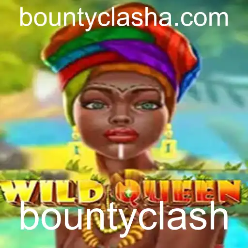 Explorando o Mundo de WildQueen: Um Guia Completo para Bountyclash
